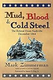 Mud Blood And Cold Steel The Retreat From Nashville December 1864