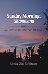 Sunday Morning Shamwana: A Midwife's Letters from the Field