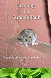 Leaving the straight path : bumping along the Appalachian Trail