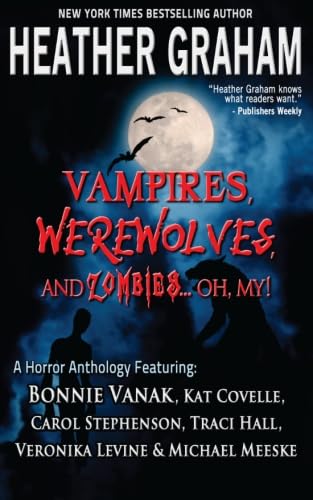 Vampires, Werewolves and Zombies...Oh My! cover