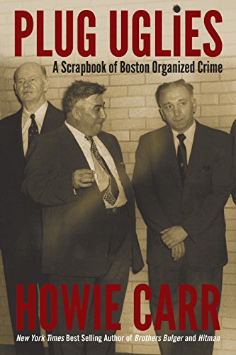 Plug Uglies: A Scrapbook of Boston Organized Crime cover