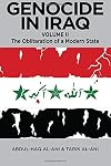 Genocide in Iraq, Volume II: The Obliteration of a Modern State