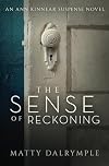 The Sense of Reckoning (The Ann Kinnear Suspense Novels) (Volume 2)
