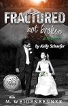 Fractured Not Broken