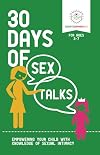 30 Days of Sex Talks for Ages 3-7: Empowering Your Child with Knowledge of Sexual Intimacy