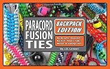 Paracord Fusion Ties Backpack Edition Bushcrafts Bracelets Baskets Knots Fobs Wraps Storage Ties