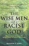 The Wise Men and A Racist God: Discovering Redemptive Revelations in World Religions
