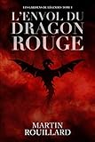 L'envol Du Dragon Rouge: Les Gardiens De L%C3%A9gendes