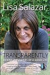Transparently: Behind the Scenes of a Good Life