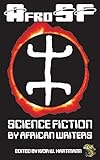 Afrosf Science Fiction By African Writers