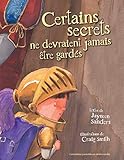 Certains Secrets Ne Devraient Jamais Etre Gardes
