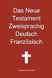 Das Neue Testament Zweisprachig Deutsch Franzoesisch
