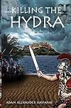 Killing the Hydra: Eagles and Dragons - Book II: Volume 2