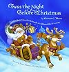 Twas The Night Before Christmas: Edited by Santa Claus for the Benefit of Children of the 21st Century