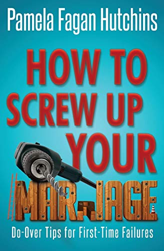 How to Screw Up Your Marriage book cover