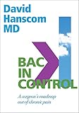 Back in Control: A Surgeon’s Roadmap Out of Chronic Pain