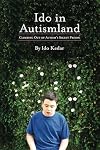 Ido in Autismland: Climbing Out of Autism’s Silent Prison