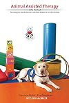 Animal Assisted Therapy: Techniques and Exercices for Dog Assisted Interventions.