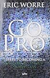 Go Pro   7 Steps To Becoming A Network Marketing Professional (book)