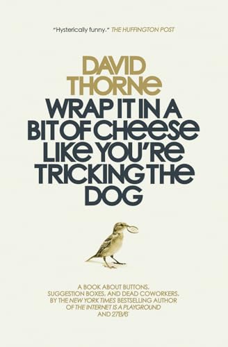 Wrap It In A Bit of Cheese Like You're Tricking The Dog book cover