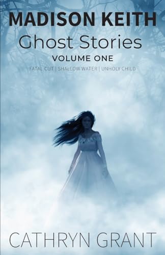 Madison Keith Ghost Story Collection, Vol. 1 book cover