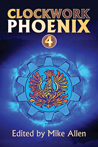 Clockwork Phoenix 4 book cover