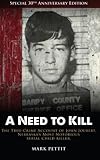 A Need To Kill The Truecrime Account Of John Joubert Nebraskas Most Notorious Serial Child Killer