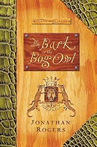 The Bark of the Bog Owl by Jonathan Rogers — book cover