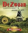De Zwaan: The True Story of America's Authentic Dutch Windmill (2) (Michigan In-Depth)