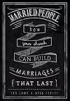 Married People: How Your Church Can Build Marriages that Last