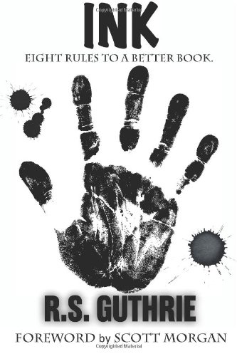 Ink: Eight Rules to a Better Book book cover