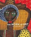 The Work of Art: Folk Artists in the 21st Century