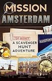 Mission Amsterdam A Scavenger Hunt Adventure Travel Book For Kids