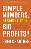 Simple Numbers Straight Talk Big Profits 4 Keys To Unlock Your Business Potential