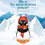 Wally The Warm-Weather Penguin