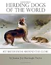 Herding Dogs of the World: 107 Breeds From Around the Globe