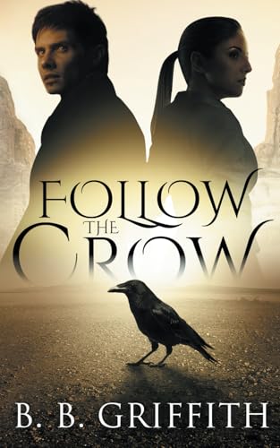 Follow the Crow / by Griffith, B. B