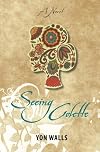 Seeing Colette: A Novella