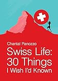 Swiss Life 30 Things I Wish Id Known