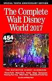 The Complete Walt Disney World 2017
