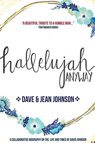 Hallelujah Anyway: The Life and Times of David Johnson book cover