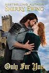 Only For You (The Knights of Berwyck #2)