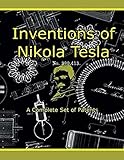 Inventions Of Nikola Tesla A Complete Set Of Patents