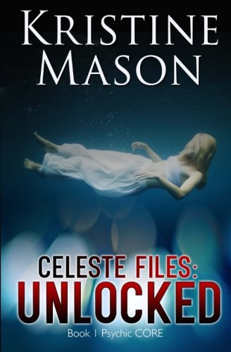 Celeste Files: Unlocked book cover