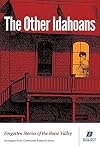 The other Idahoans: forgotten stories of the Boise Valley