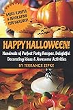 Happy Halloween Hundreds Of Perfect Party Recipes Delightful Decorating Ideas Awesome Activities
