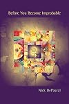 Before You Become Improbable