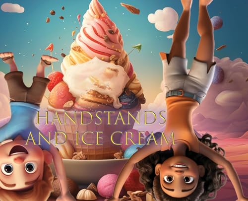 Cover of Handstands and Ice Cream