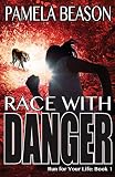 Race With Danger Run For Your Life Volume 1
