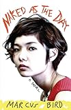 Naked As The Day: A Tokyo Novel